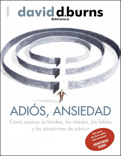 Adiós, ansiedad de David D. Burns