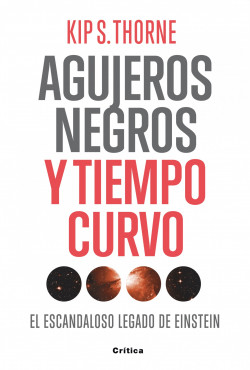 Agujeros negros y tiempo curvo de Kip S. Thorne