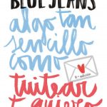 Algo tan sencillo como tuitear te quiero (Serie Algo tan sencillo 1) de Blue Jeans