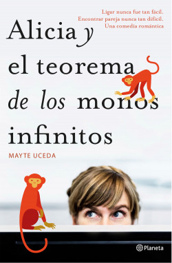 Alicia y el teorema de los monos infinitos de Mayte Uceda