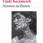 Amores sicilianos de Vlady KociancichVlady Kociancich