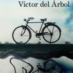 Antes de los años terribles de Víctor del ÁrbolVíctor del Árbol