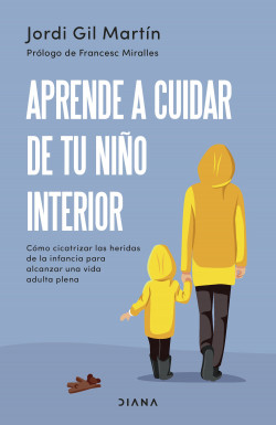 Aprende a cuidar de tu niño interior de