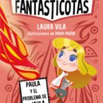 Aprende a leer con Las Fantasticotas 5. Paula y el problema de la jaula de Laura Vila