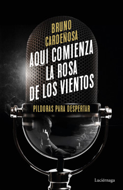 Aquí comienza La rosa de los vientos de Bruno Cardeñosa