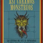 Así creamos monstruos de
