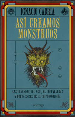 Así creamos monstruos de