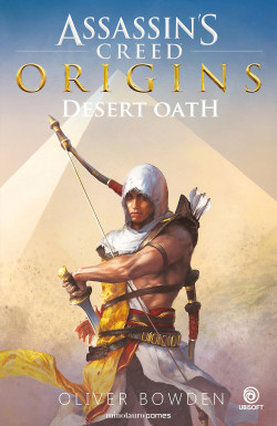 Assassin’s Creed Origins. Desert Oath de Oliver Bowden