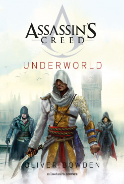 Assassin’s Creed. Underworld de Oliver Bowden
