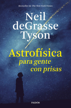 Astrofísica para gente con prisas de Neil deGrasse Tyson