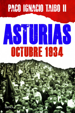Asturias: octubre 1934 de Paco Ignacio Taibo II