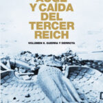Auge y caída del Tercer Reich Volumen II de William L. Shirer
