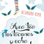 Aura tira los tacones y echa a volar de Alexandra Roma