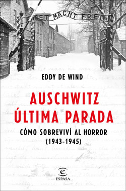 Auschwitz, última parada de Eddy de Wind