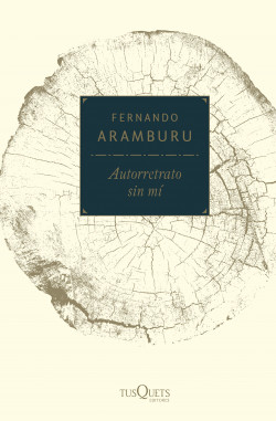 Autorretrato sin mí de Fernando AramburuFernando Aramburu