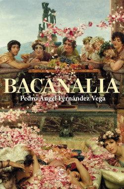 Bacanalia de Pedro Ángel Fernández Vega