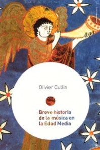 Breve historia de la música en la Edad Media de Olivier Cullin