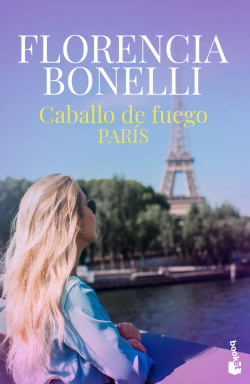 Caballo de fuego 1. París de Florencia Bonelli