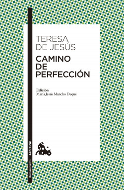 Camino de Perfección de Teresa de Jesús