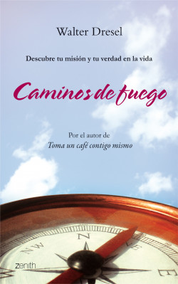 Caminos de fuego de Walter Dresel