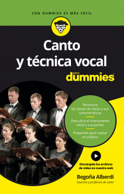 Canto y técnica vocal para Dummies de Begoña Alberdi de Miguel