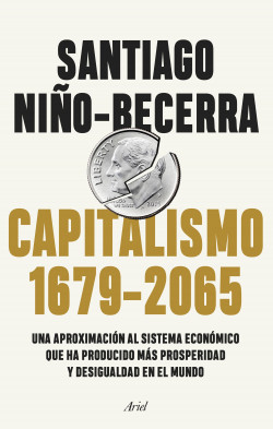 Capitalismo (1679-2065) de Santiago Niño-Becerra