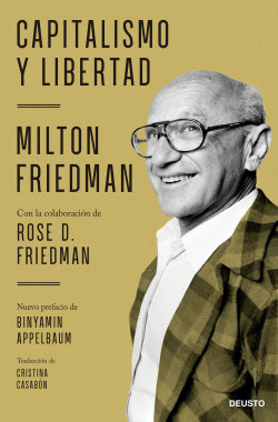 Capitalismo y libertad de Milton Friedman con la colaboración de Rose D. Friedman