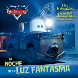 Cars. La noche de la luz fantasma de Disney