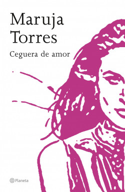Ceguera de amor de Maruja TorresMaruja Torres