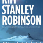 Chamán de Kim Stanley Robinson