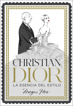 Christian Dior. La esencia del estilo de Megan Hess