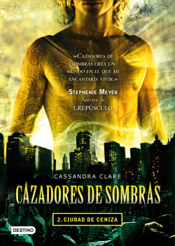 Ciudad de ceniza. Cazadores de sombras 2 de Cassandra Clare