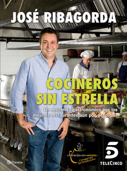 Cocineros sin estrella de José Ribagorda López