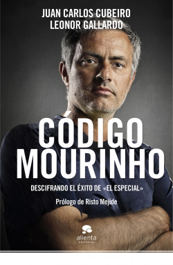 Código Mourinho de Juan Carlos Cubeiro VillarLeonor Gallardo