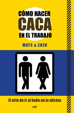 Cómo hacer caca en el trabajo de Mats & Enzo
