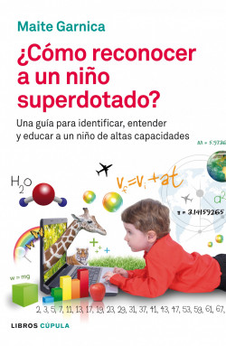Cómo reconocer a un niño superdotado de Maite Garnica Betrán