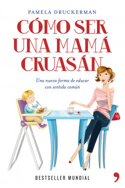 Cómo ser una mamá cruasán de