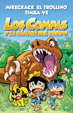 Compas 3. Los Compas y la cámara del tiempo de Mikecrack, El Trollino y Timba Vk