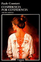 Confidencia por confidencia de Paule ConstantPaule Constant