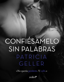 Confiésamelo sin palabras de Patricia Geller