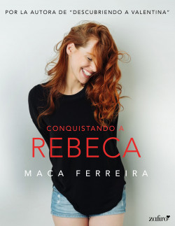 Conquistando a Rebeca de Maca Ferreira