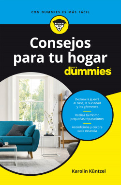 Consejos para tu hogar para dummies de Karolin Küntzel