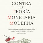 Contra la Teoría Monetaria Moderna de Juan Ramón Rallo