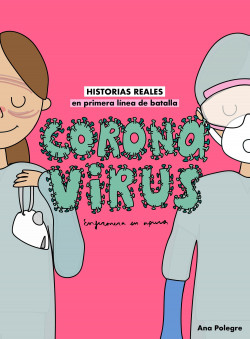Coronavirus de Ana Polegre, Enfermera en apuros