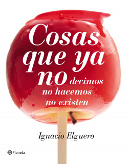Cosas que ya no de Ignacio Elguero