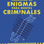 Cuaderno de enigmas para mentes criminales de