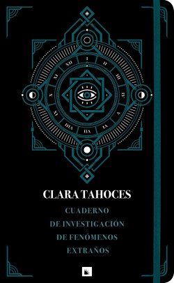 Cuaderno de investigación de fenómenos extraños de Clara Tahoces