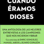 Cuando éramos dioses de