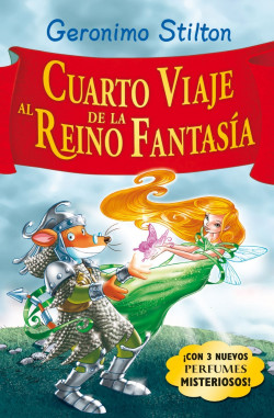 Cuarto viaje al Reino de la Fantasía de Geronimo Stilton