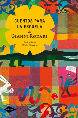 Cuentos para la escuela de Gianni Rodari de Gianni Rodari